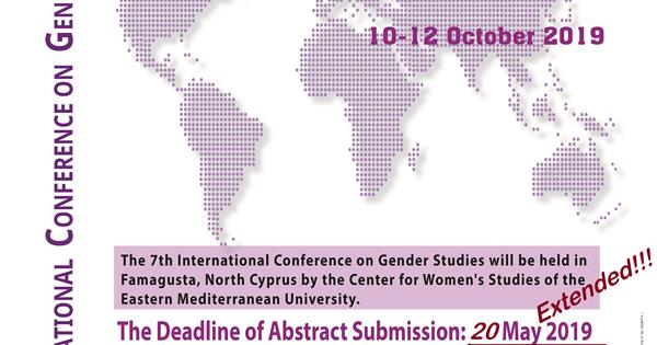 Abstract Submission Dare is Extended! -7th International Conference on Gender Studies: Gender, Space & Place and Culture